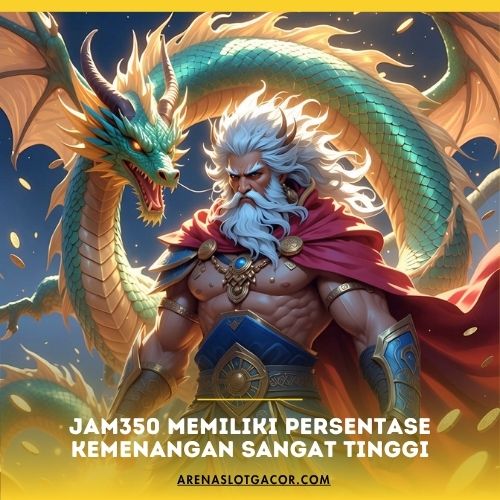 Jam350 Memiliki Persentase Kemenangan Sangat Tinggi