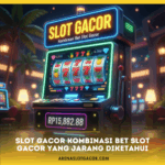 Slot Gacor Kombinasi Bet Slot Gacor yang Jarang Diketahui