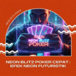 Neon Blitz Poker Cepat : Efek Neon Futuristik