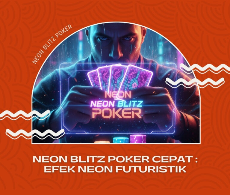 Neon Blitz Poker Cepat : Efek Neon Futuristik
