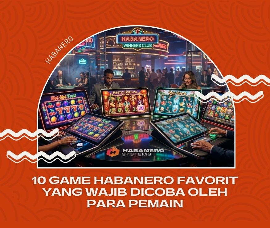 10 Game Habanero Favorit