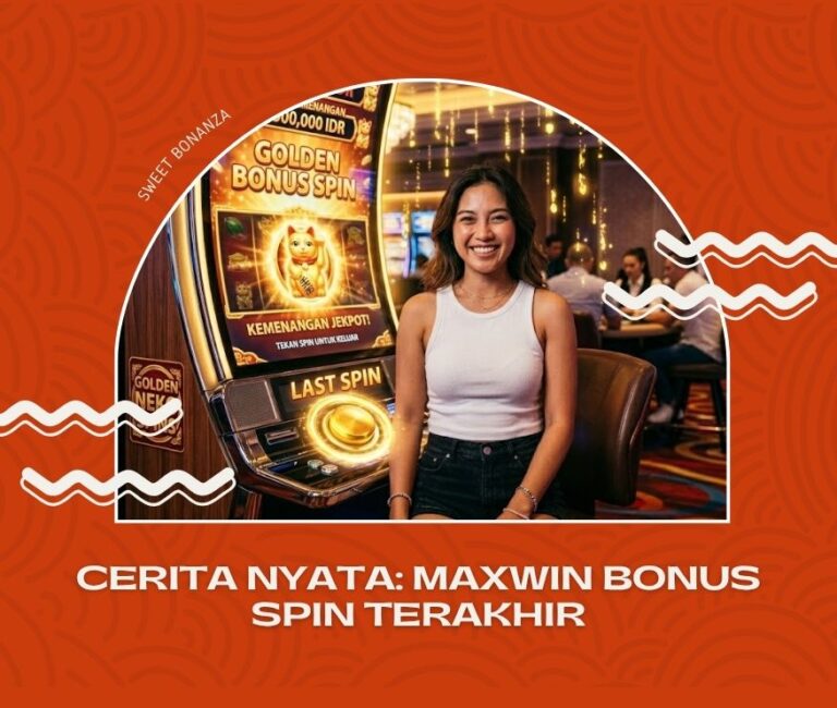 Maxwin Bonus Spin Terakhir